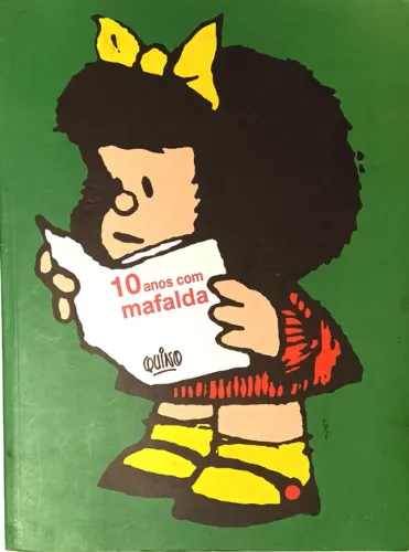 10 Anos Com Mafalda, Quino. Martins Fontes - 2011.