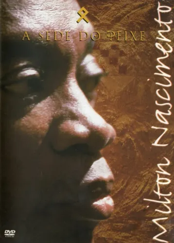 Dvd Milton Nascimento - A Sede Do Peixe