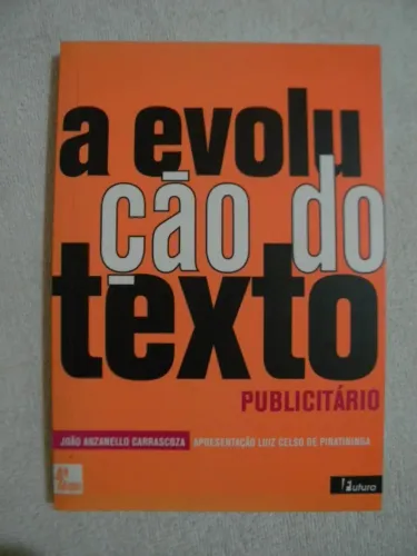 A Evolução do Texto Publicitário (João Carrascoza).