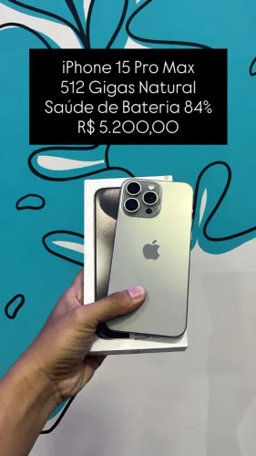Seminovo: iPhone 15 Pro Max / 512GB / Natural / Saude de Bateria 84% - Loja Fisica