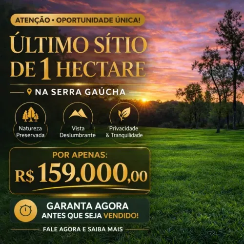 Sítio de 1 hectare, em Três Coroas, ao lado do templo Budista, apenas R$ 159.000,00