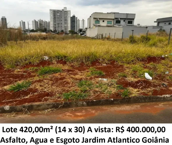 Leia a descrição: Lote 420,00m² (Asfalto, Agua e Esgoto) Jardim Atlantico