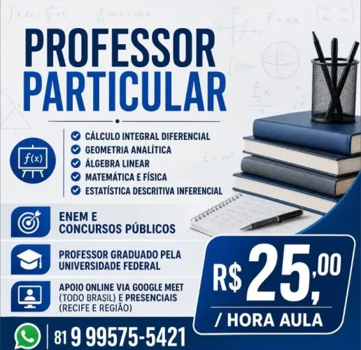 Professor Particular de Cálculo, Física e Matemática - RS 25,00/hora - Online/ Presencial