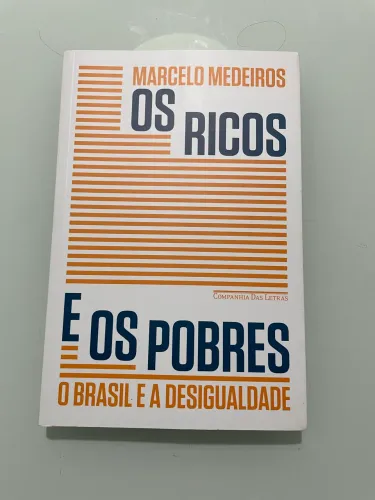 Livro Os Ricos e os Pobres- O Brasil e a Desigualdade