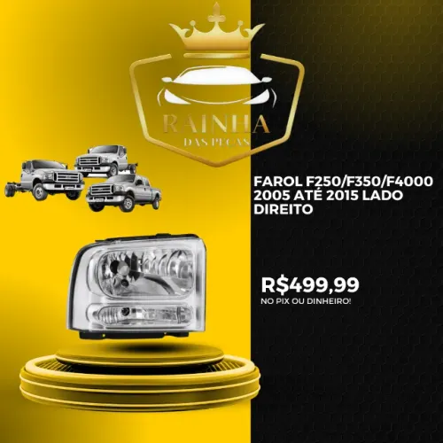 Farol F250/F350/F4000 2005 Até 2015 Lado Direito