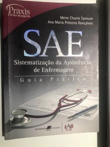 SAE - Sistemização da Assistência de Enfermagem - Guia Prático | Guanabara Koogan