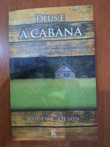 Livro Deus E A Cabana - Roger E. Olson