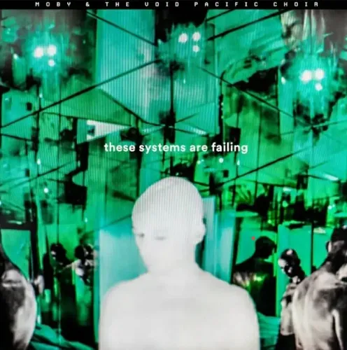 Cd Moby & the Void Pacific - These Systens are Failing