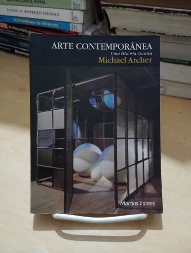 Arte contemporânea: uma história concisa - Michael Archer