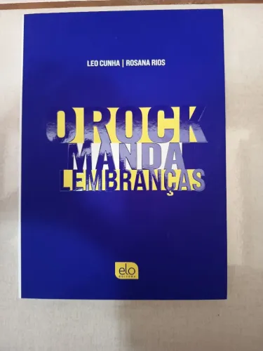 Livro O rock manda lembranças