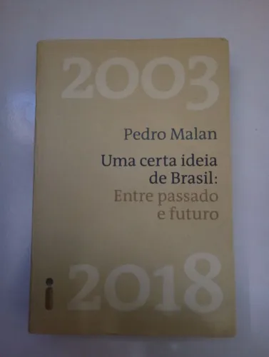 Livro Uma Certa Ideia de Brasil - Pedro Malan