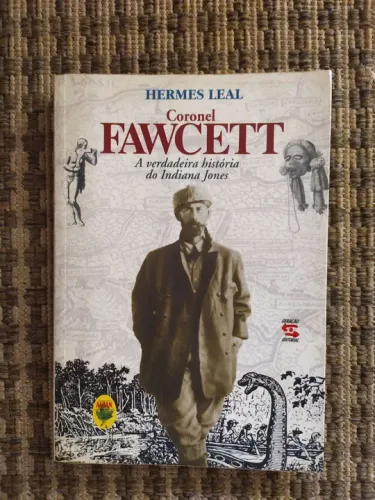 Coronel Fawcett - A verdadeira história do Indiana Jones