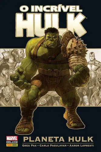 O Incrível Hulk - Planeta Hulk - EDIÇÃO DELUXE - EDITORA PANINI