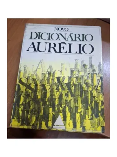 = Novo Dicionário Aurélio Da Língua Portuguesa - Aurélio Buarque de Holanda Ferreira