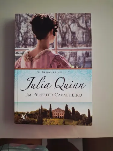 Livro "Os Bridgerton - Um perfeito Cavaleiro" 3º livro da saga de Julia Quin.