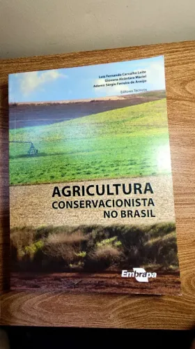 Agricultura conservacionista no Brasil - Leite; Maciel; Araújo