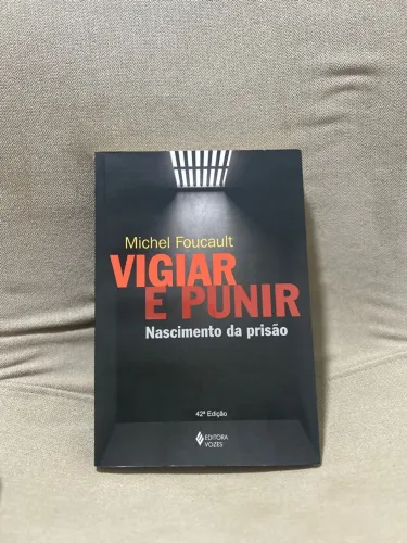 Vigiar e Punir - Michel Foucault