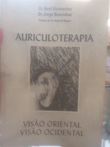Auriculoterapia: Visão Oriental e Ocidental