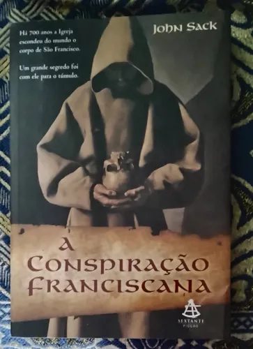 A CONSPIRAÇÃO FRANCISCANA. JOHN SACK