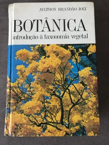 Botânica - Introdução à taxonomia vegetal, de Aylthon Brandão Joly. 