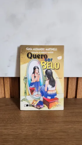 Livro Quero Ser Belo. Tânia Alexandre Martinello. Editora Saraiva. Em bom estado.