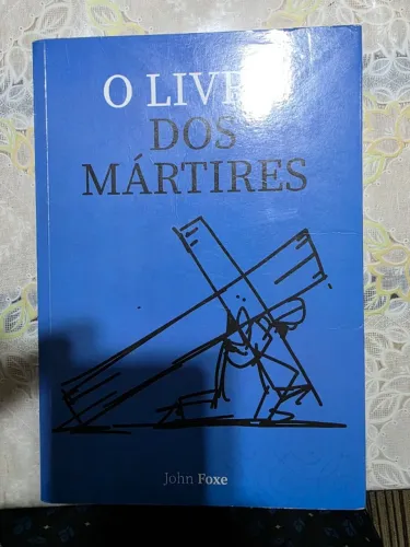 Livro O Livro dos Mártires - John Foxe - Editora Principis