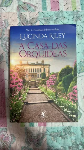 A casa das Orquídeas de Lucinda Riley