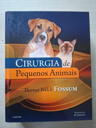 Livro Cirurgia de Pequenos Animais 4ª ed. Theresa W. Fossum