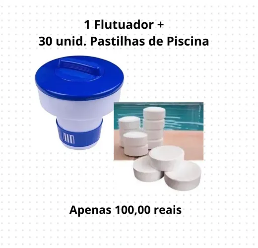 Pastilha de cloro + flutuador