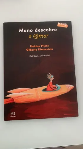 Mano descobre o amor - Heloisa Prieto e Gilberto Dimenstein | Português | Ática