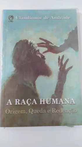 Livro a raça humana: origem, quedar redenção - Claudionor de Andrade