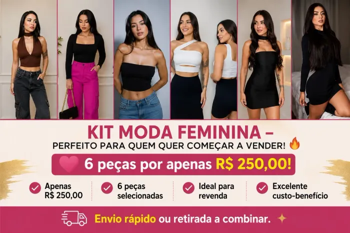 KIT MODA FEMININA - PERFEITO PARA QUEM QUER COMEÇAR A VENDER! ?