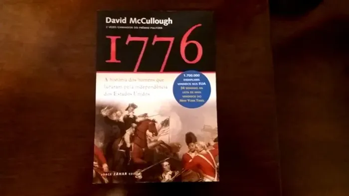 Livro - 1776. A História dos Homens que Lutaram Pela Independência dos Estados Unidos - Da