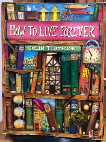 Livro How To Live Forever - Colin Thompson