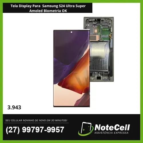 Tela Display P/ Samsung S24 Ultra Super Amoled Biometria OK- Instalação Expressa Em 30min!