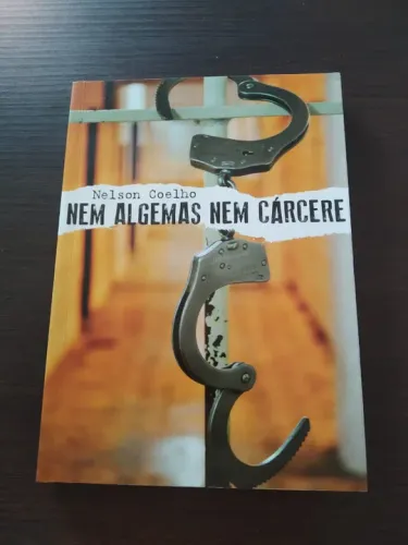 Livro Nem Algemas Nem Cárcere - Nelson Coelho