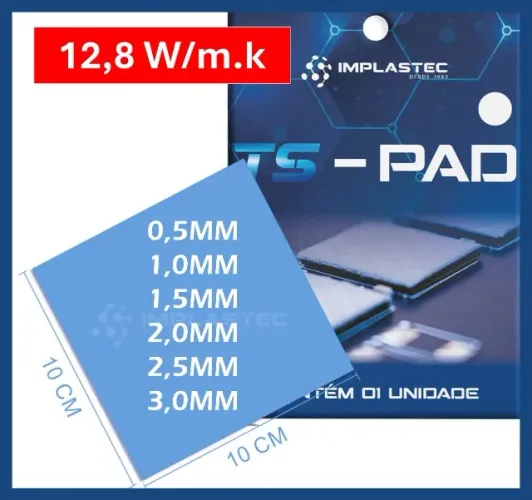 Thermal PAD - Alto Desempenho 12,8 Wm.K - TS PAD - Implastec - (Vários tamanhos)