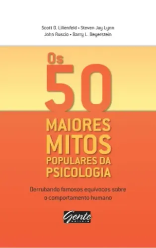 Livro Os 50 Maiores Mitos Populares Da Psicologia - Usado