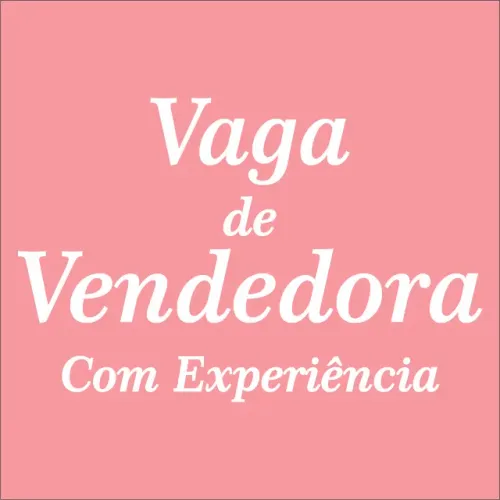 Vaga Para Vendedora Com Experiência