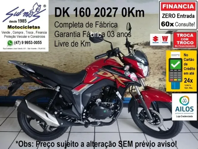 DK 160 S 2027 0Km # Financia até 60x. # Atenção: LER Descrição Valores Adicionais!