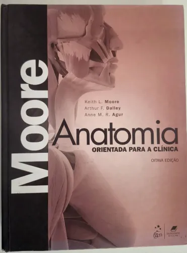 Livro Anatomia Orientada Para A Clínica - Moore - 8ª Edição