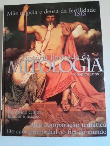 História Ilustrada da Mitologia - Veronica Ions