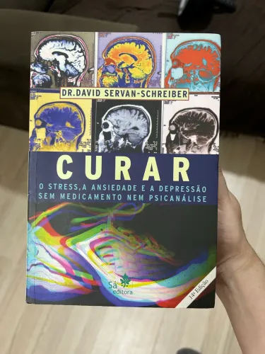 Livro Curar - Dr David Servan-Schreiber