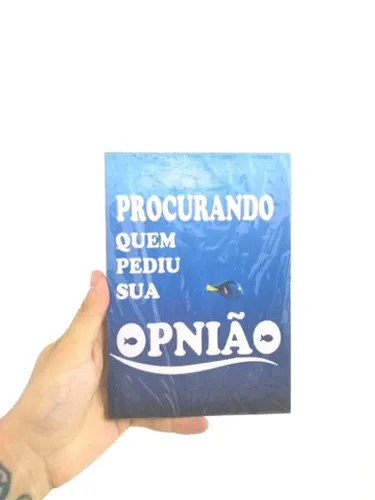 Quadro / Placa "Procurando quem Pediu sua Opinião" - Memes Humor Nemo Dory - NerdDog Store
