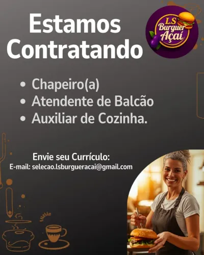 Chapeiro com experiência, Auxiliar de balcão e Auxiliar de cozinha