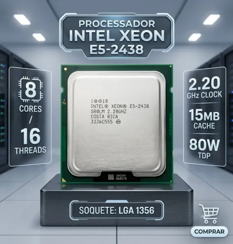 ? PROCESSADOR INTEL XEON E5-2438 (8 CORES / 16 THREADS) ?