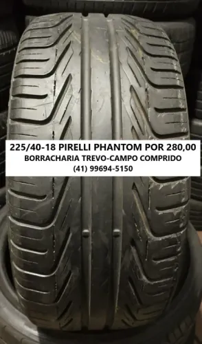 01 pneu 225/40/18 Pirelli Phantom 80% de borracha por 280,00