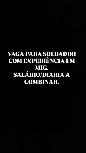 VAGA PARA SOLDADOR/SERRALHEIRO MIG