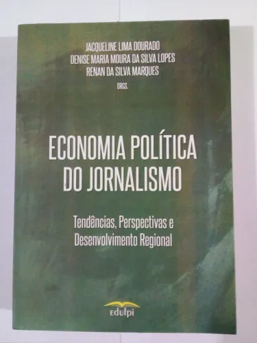Economia Política do Jornalismo: Tendências, Perspetivas e Desenvolvimento Regional