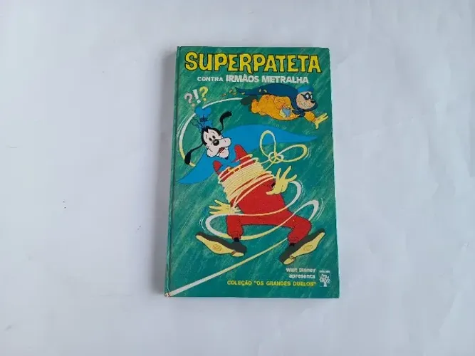 Livro Superpateta contra Irmãos Metralhas - Coleção os Grandes Duelos